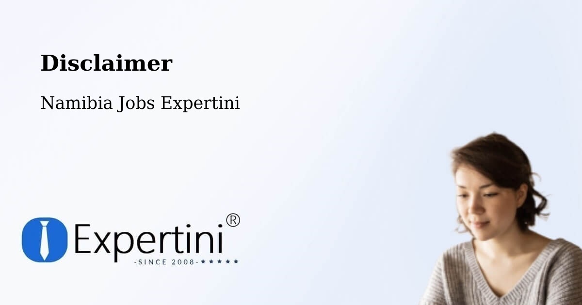 Disclaimer – Karibib - Namibia Jobs Expertini